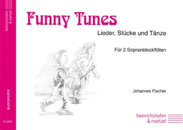 Funny Tunes - Lieder, St�cke und T�nze f�r 2 Sopranblockfl�ten Spielpartitur
