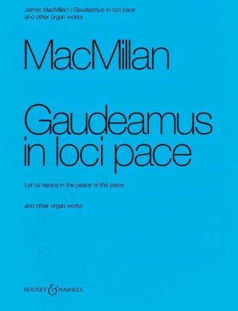 Gaudeamus in loci pace und weitere Orgelwerke f�r Orgel