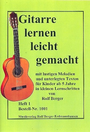 Gitarre lernen leicht gemacht Band 1 Lustige Melodien f�r Kinder ab 5