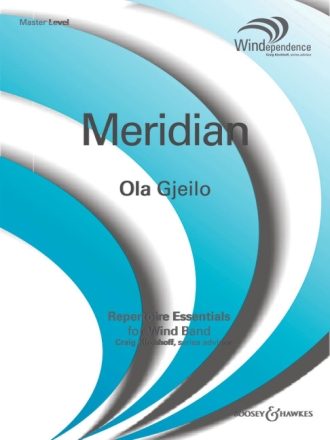 Gjeilo, Ola: Meridian f�r Blasorchester, Kontrabass, Schlaginstrumente und Klavier, gemischt Partitur und Stimmen