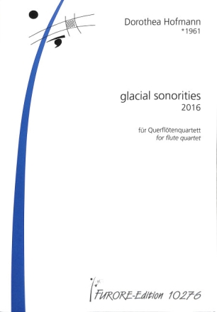 glacial sonorities f�r 4 Querfl�ten Partitur und Stimmen