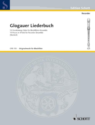 Glogauer Liederbuch f�r 4 Blockfl�ten (SATB) Partitur und Stimmen