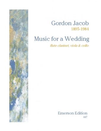 Gordon Jacob, Music For A Wedding Flute, Clarinet, Violin and Cello PARTITUR + STIMMEN
