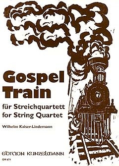 Gospel-train f�r Streichquartett Partitur und Stimmen