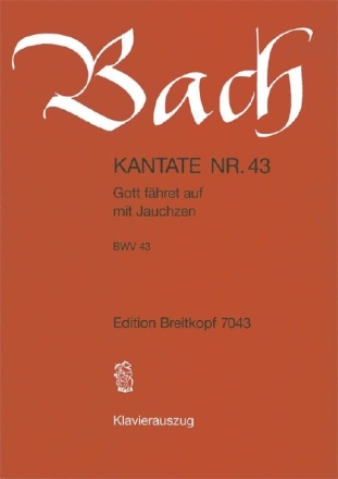 Gott f�hret auf mit Jauchzen Kantate Nr.43 BWV43 Klavierauszug (dt)