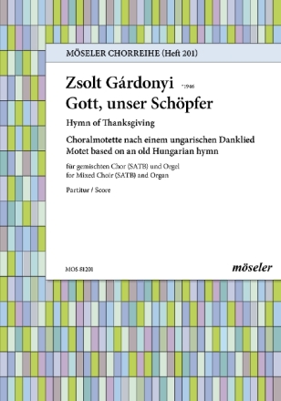 Gott unser Sch�pfer - Choralmotette nach einem ungarischen Danklied f�r gem Chor und Orgel