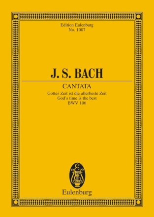 Gottes Zeit ist die allerbeste Zeit - Kantate Nr.106 BWV106 f�r Soli, Chor und Orchester Studienpartitur (dt)