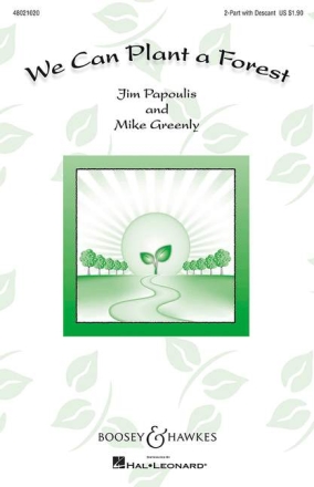 Greenly, Mike / Papoulis, Jim: We Can Plant a Forest f�r Sopran, Kinderchor (SA) und Klavier, Schlagwerk ad libitum Sing- und Spielpartitur
