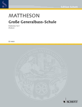 Gro�e Generalbass-Schule Praktischer Teil 1 Oder: Der exemplarischen Organistenprobe