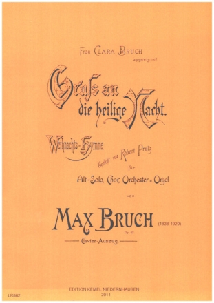 Gru� an die heilige Nacht op.62 f�r Alt solo, gem Chor, Orchester und Orgel Klavierauszug