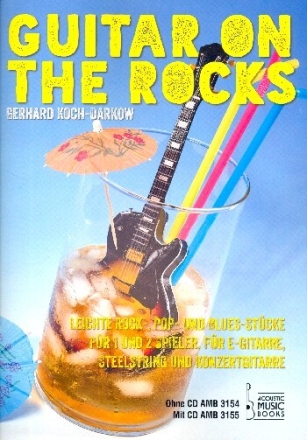 Guitar on the Rocks f�r E-Gitarre, Steelstring und Konzertgitarre