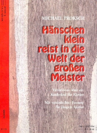H�nschen klein reist in die Welt der gro�en Meister f�r Klavier