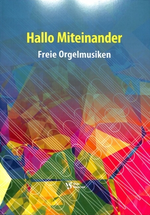 Hallo Miteinander f�r Orgel