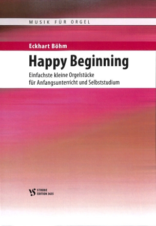 Happy Beginning f�r Orgel