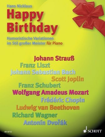 Happy Birthday - Humoristische Variationen im Stil gro�er Meister f�r Klavier