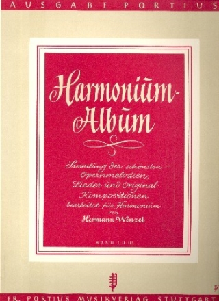 Harmonium-Album Band 1 Sammlung der sch�nsten Opern-melodien, Lieder und Originalkompositionen