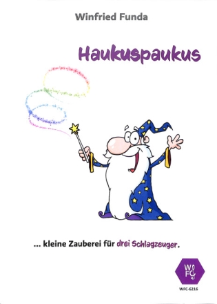 Haukuspaukus f�r 3 Schlagzeuger Partitur und Stimmen