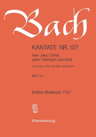Herr Jesu Christ wahr' Mensch und Gott Kantate Nr.127 BWV127 Klavierauszug (dt/en)