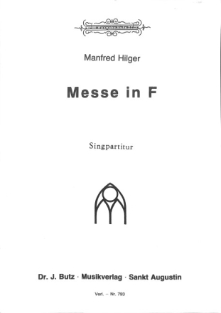 Hilger, Manfred, Messe in F SATB, Orchester und Orgel oder mit Orgel allein