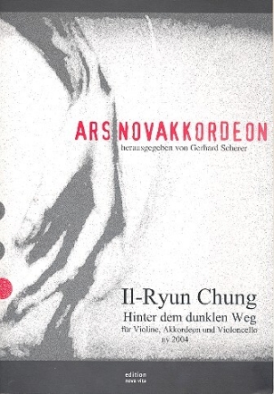 Hinter dem dunklen Weg f�r Violine, Violoncello und Akkordeon Partitur und Stimmen