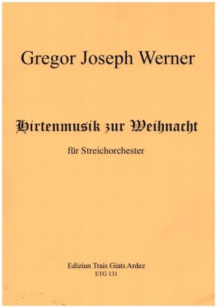 Hirtenmusik zur Weihnacht f�r Streichorchester Partitur und Stimmen