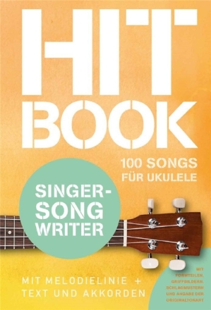 Hitbook Singer-Songwriter f�r Ukulele (Melodie/Text/Akkorde) Spiralbindung