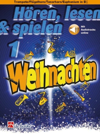 H�ren, lesen und spielen Band 1 - Weihnachten (+Online Audio) f�r Trompete (Fl�gelhorn/Tenorhorn/Euphonium in B)