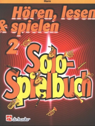 H�ren lesen und spielen Band 2 Solospielbuch f�r Horn