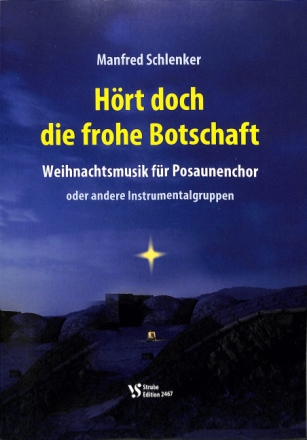 H�rt doch die frohe Botschaft f�r Posaunenchor (Instrumentalgruppen) Spielpartitur