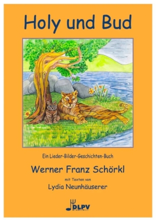 Holy und Bud ein Lieder-Bilder-Geschichten-Buch