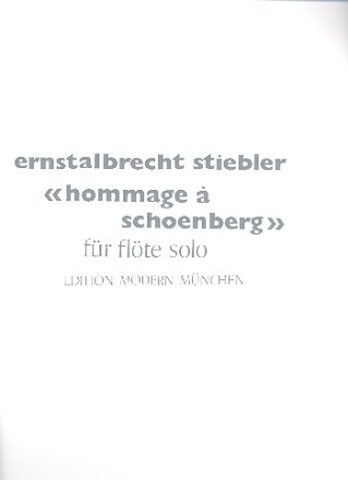 Hommage � Schoenberg f�r Fl�te solo Komponist Ernstalbrecht Stiebler