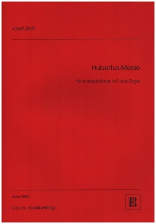 Hubertus-Messe f�r 4 Waldh�rner in F und Orgel Partitur und Stimmen