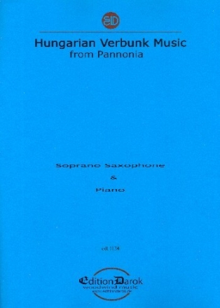 Hungarian Verbunk Music from Pannonia for soprano saxophone (tarogato/clarinet) and piano