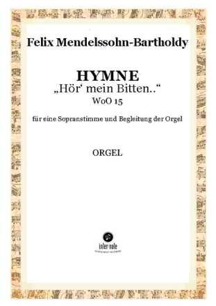 Hymne 'H�r' mein Bitten' f�r Sopran und Klavier/Orgel Orgel