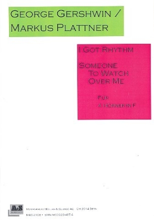 I got Rhythm  und   Someone to watch over me f�r 4 H�rner Partitur und Stimmen
