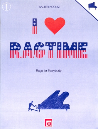 I love Ragtime Band 1: Rags for everybody f�r Klavier