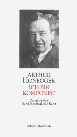 Ich bin Komponist Gespr�che �ber Beruf, Handwerk und Kunst
