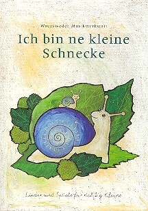 Ich bin ne kleine Schnecke Lieder und Spiele f�r richtig Kleine Liederheft
