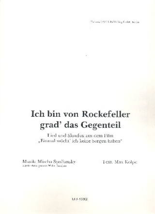 Ich bin von Rockefeller grad das Gegenteil: f�r Gesang und Klavier Partitur