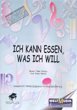 Ich kann essen was ich will: f�r Gesang/Klavier/Gitarre