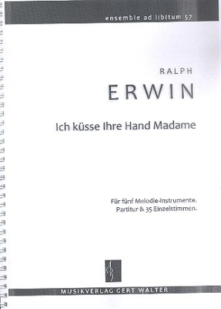 Ich k�sse Ihre Hand Madame f�r flexibles Ensemble Partitur und Stimmen