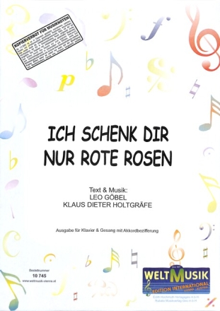 Ich schenk dir nur rote Rosen f�r Klavier (Gesang/Gitarre) Einzelausgabe