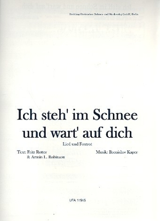 Ich steh im Schnee und wart auf dich: f�r Klavier/Gesang/Gitarre