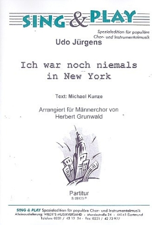 Ich war noch niemals in New York f�r M�nnerchor und Klavier Partitur