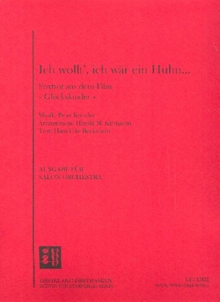 Ich wollt' ich w�r ein Huhn: f�r Salonorchester Direktion und Stimmen