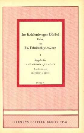 Im Kahlenberger D�rfel op.340 f�r 2 Mandolinen, Mandola und Mandoloncello Partitur und Stimmen