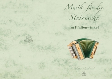 Im Pfaffenwinkel f�r Steirische Harmonika (in Griffschrift)
