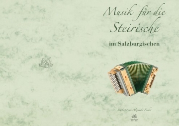 Im Salzburgischen f�r Steirische Harmonika (in Griffschrift)