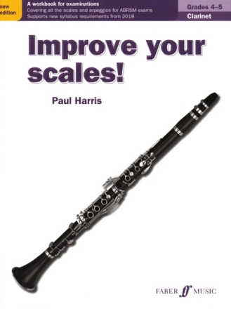 Improve your Scales! Grades 4-5 for clarinet new edition