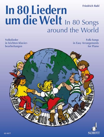 In 80 Liedern um die Welt f�r Klavier